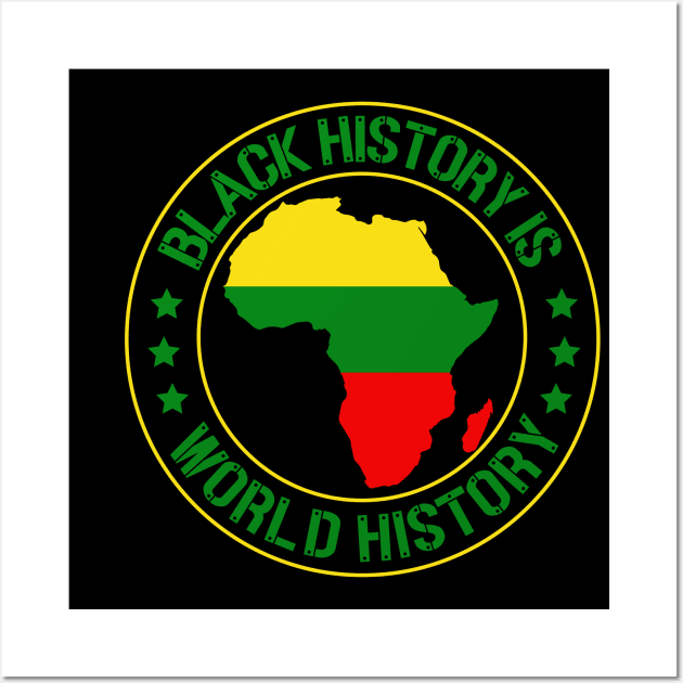 Black History Is World History,  Black History Month Wall Art by UrbanLifeApparel